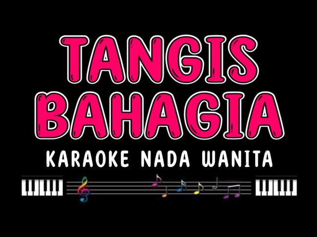 TANGIS BAHAGIA - Karaoke Nada Wanita [ ELVY SUKAESIH ] class=