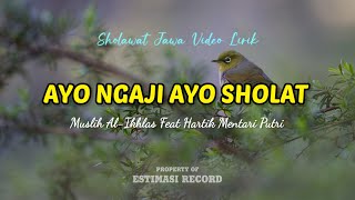 Ayo Ngaji Ayo Sholat - Muslih Al-Ikhlas Feat Hartik Mentari Putri | Syiir Sholawat Jawa Versi Koplo