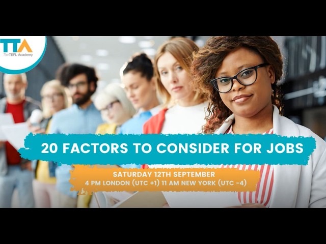 20 Factors To Consider For Jobs | The TEFL Academy