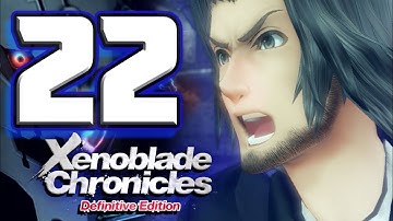 Xenoblade Chronicles Definitive Edition Walkthrough Part 22 Galahad Fortress (Nintendo Switch)