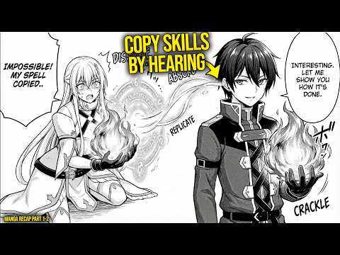 Exiled For His "Useless" Hearing, He Can COPY Any Spell Just By Listening & Make It 100x Stronger