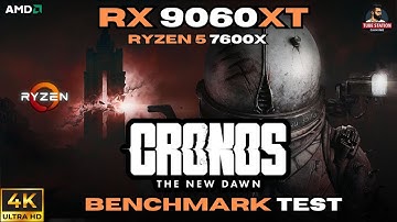 🔥 CRONOS The New Dawn Benchmark | RX 9060XT + Ryzen 5 7600X | 4K | GAME CRASH FIX