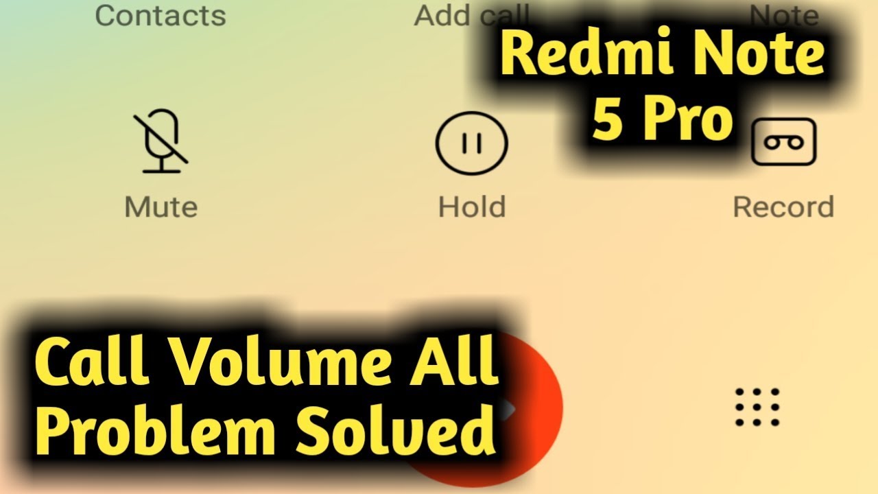 Redmi Note 5 Pro Call Volume All 