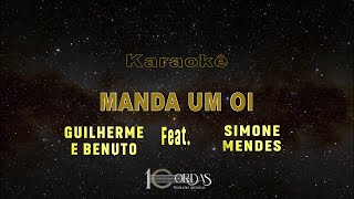 Manda Um Oi - Guilherme E Benuto Part. Simone Mendes (Karaokê Version)