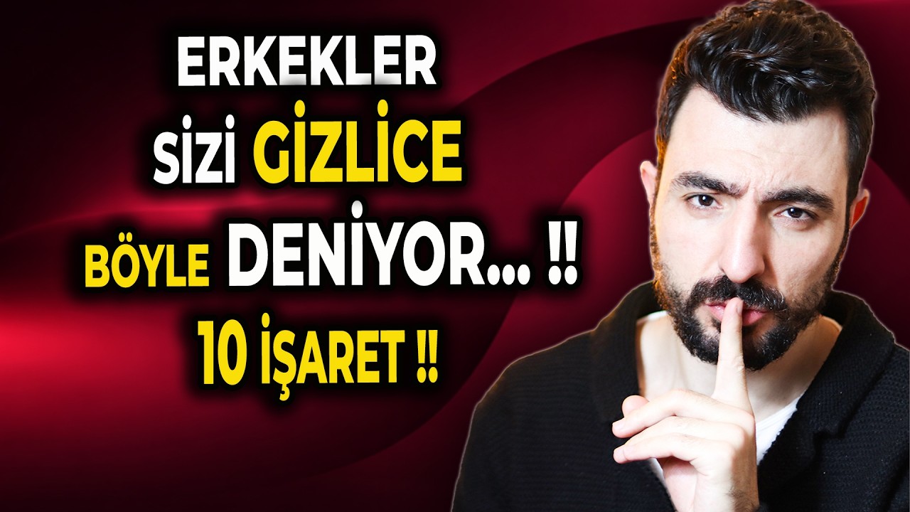 ERKEKLER SİZİ GİZLİCE BÖYLE DENİYOR… 10 GİZLİ İŞARET! ✅