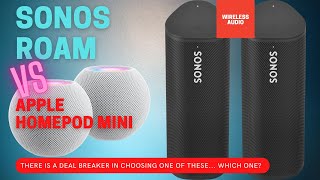 Sonos Roam vs HomePod Mini - one of these has to go...