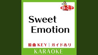 Sweet Emotion (カラオケ) (原曲歌手:相川七瀬］)