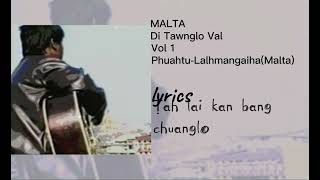 MALTA - Di Tawnglo Val (Official lyrics video)