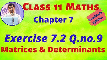 TN 11th Maths Matrices and Determinants Exercise 7.2 Q.no.9 Chapter 7  AlexMaths TamilNadu Syllabus
