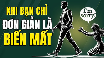 10 ĐIỀU MỌI PHỤ NỮ CẢM NHẬN KHI BẠN LẶNG LẼ BIẾN MẤT | Sống Khắc Kỷ