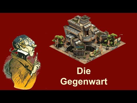 FoETipps: Die Gegenwart in Forge of Empires (deutsch)