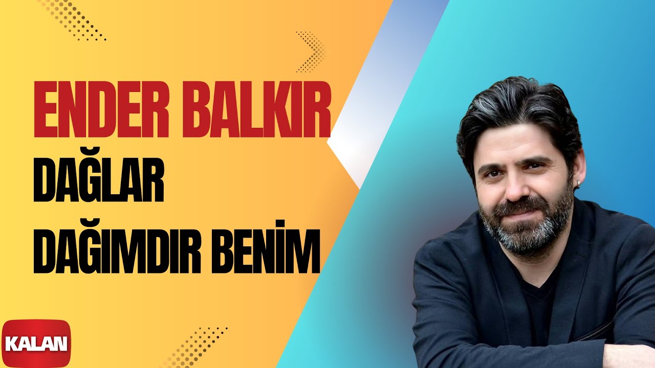 Ender Balkır - Dağlar Dağımdır Benim