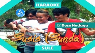 Sule - Susis [Sunda]  Karaoke