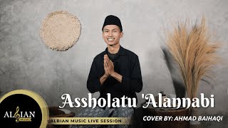 Assholatu 'Alannabi (Live) - Voc. Ahmad Baihaqi || Cover by Albian Music