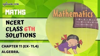 NCERT Solutions Class 6 MATHS Chapter 11 Algebra Ex. 11.4