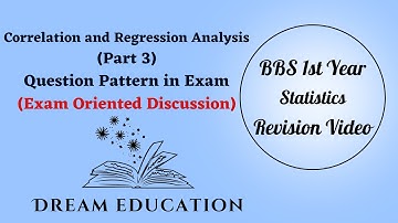 Correlation and Regression Analysis Part 3 Exam Oriented Discussion BBS First Year Statistics