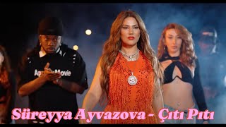 Süreyya Ayvazova Çıtı Pıtı