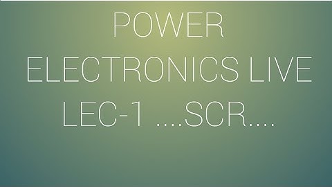 POWER ELECTRONICS LIVE LEC-1 SCR