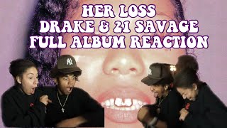 IS IT REALLY HER LOSS? 🤨 HER LOSS DRAKE \& 21 SAVAGE FULL ALBUM REACTION!! DRAKE WE BEEFIN! 😤😤