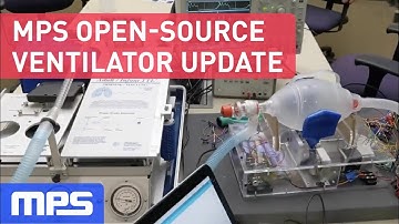 MPS Open-Source Ventilator Update