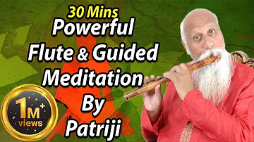 30 Minutes Powerful Flute Meditation  by Patriji | PMC Telugu