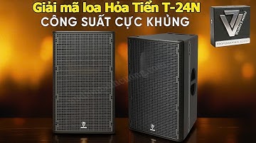 Khui Hàng & Review Test Loa Hỏa Tiễn V7 Audio T24N – Thiết Kế Độc Đáo, Âm Thanh Cực Mạnh Chi Tiết