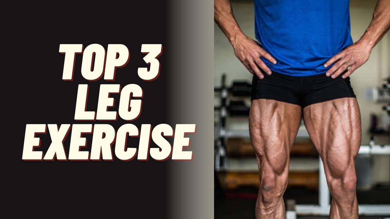 Top 3 leg exercise for bigger legs - YouTube