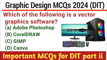 Graphic Design MCQs | Graphic design for DIT part ii | Most important question