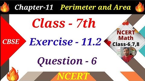 exercise 11.2 question 6 ncert maths class 7 chapter 11 Perimeter and area | ex 11.2 question 6
