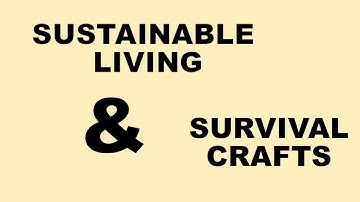Sustainable living & Survival skills