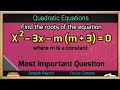 Find the roots of the equation x2 – 3x – m (m + 3) = 0, where m is a constant | Quadratic Equations