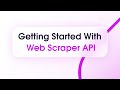 Getting started with web scraper api