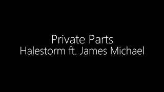 Halestorm ft. James Michael || Private Parts (Lyrics)