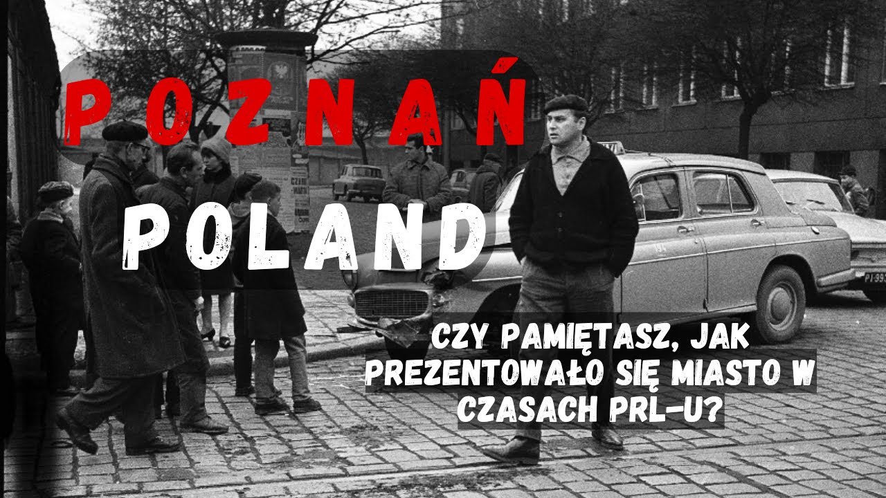 POZNAŃ – Polskie Miasta Kiedyś – Lata 60., 70, i 80. XX wieku / cz. 1