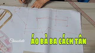 # 277 /Hướng dẫn vẽ rập áo bà ba cách tân/ hợp cho đồ bộ vải thun@chiaodaitv1203