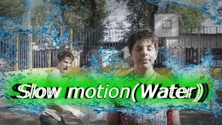 Замедленное видео(Вода) Замедленное видео(Вода)