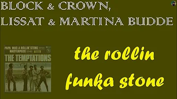 Block & Crown, Lissat & Martina Budde - the rollin funka stone