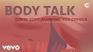 David Tort, Markem, Yas Cepeda - Body Talk (Cover ) Resimi