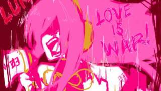 [Vocaloid] Love is war - Megurine Luka