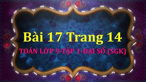 Bài 17 trang 15 sgk toán 9 tập 1