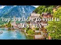 Top 10 Most Beautiful Places To Visit In AUSTRIA