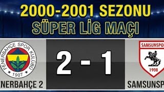 Şampi̇yonluk Maçi Fenerbahçe 2-1 Samsunspor 2000-2001 Efsane Zafer