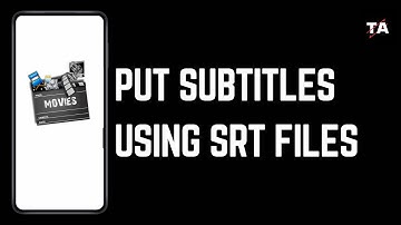 HOW TO PUT SUBTITLES UNDER ANY MOVIE USING SRT FILES