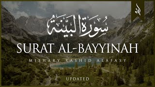 Surat Al-Bayyinah The Clear Proof Mishary Rashid Alafasy مشاري بن راشد العفاسي سورة البينة