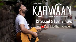 Karwaan | AB Madhav | Official Music Video | Original Hindi Songs 2021