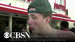 "if i get corona, corona," said florida beachgoer brady sluder. follow
coronavirus live updates: https://www.cbsnews.com/coronavirus/
subscribe to the ...