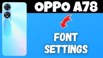 OPPO A78 Font Settings || Change Font Size and Style || Font Style & Size Change