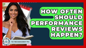 How Often Should Performance Reviews Happen? - The Time Management Pro