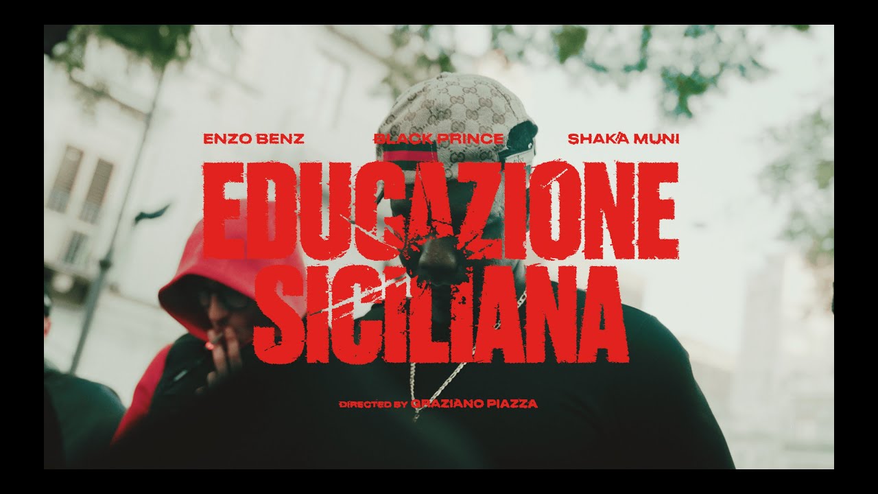 BLACK PRINCE Shaka Muni Enzo Benz   Educazione Siciliana Official Video