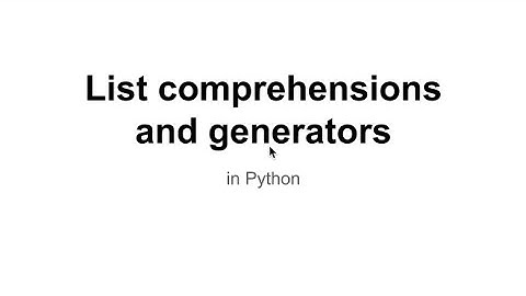 Python generators and list comprehensions